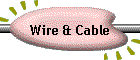 Wire & Cable