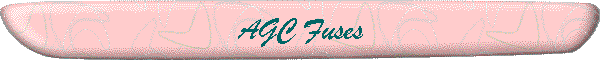 AGC Fuses
