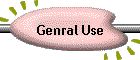Genral Use