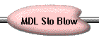MDL Slo Blow